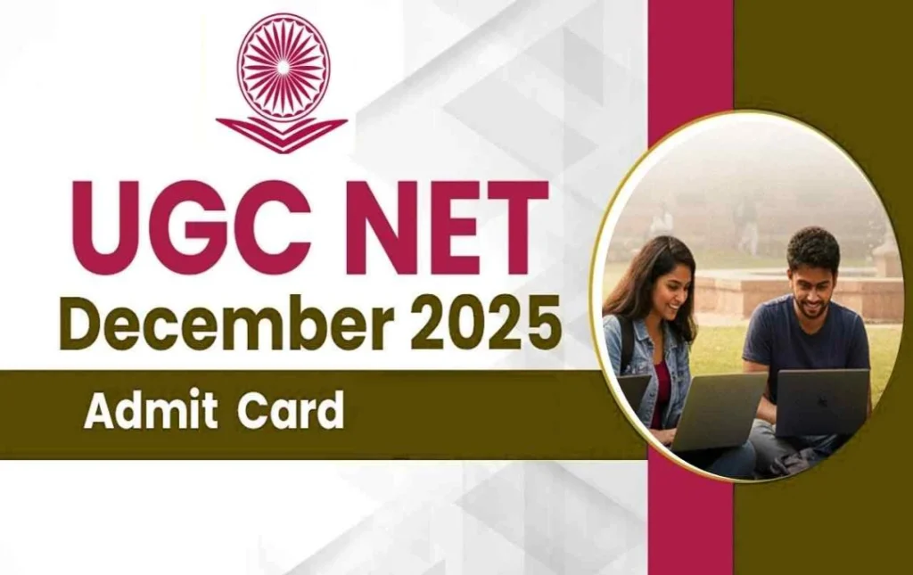 UGC NET December 2025 Admit Card Now Available for Download