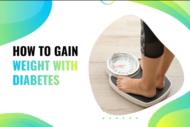Healthy Ways for Diabetic Patients to Gain Weight