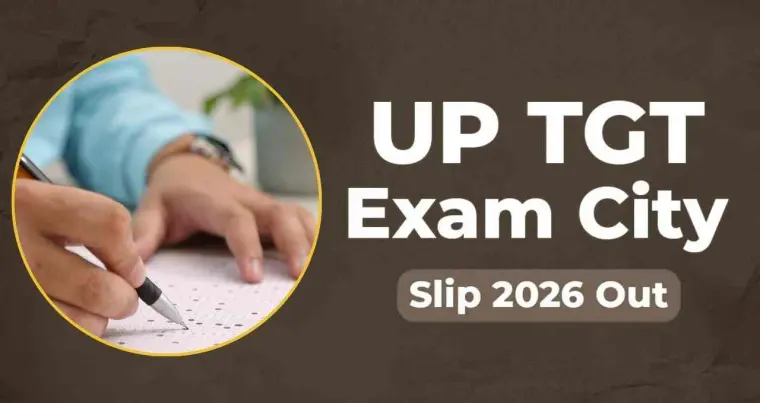 UP TGT Exam City Slip 2026 Released for June 3-4 Exam